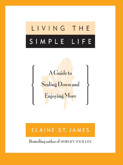 Title details for Living the Simple Life by Elaine St. James - Wait list
